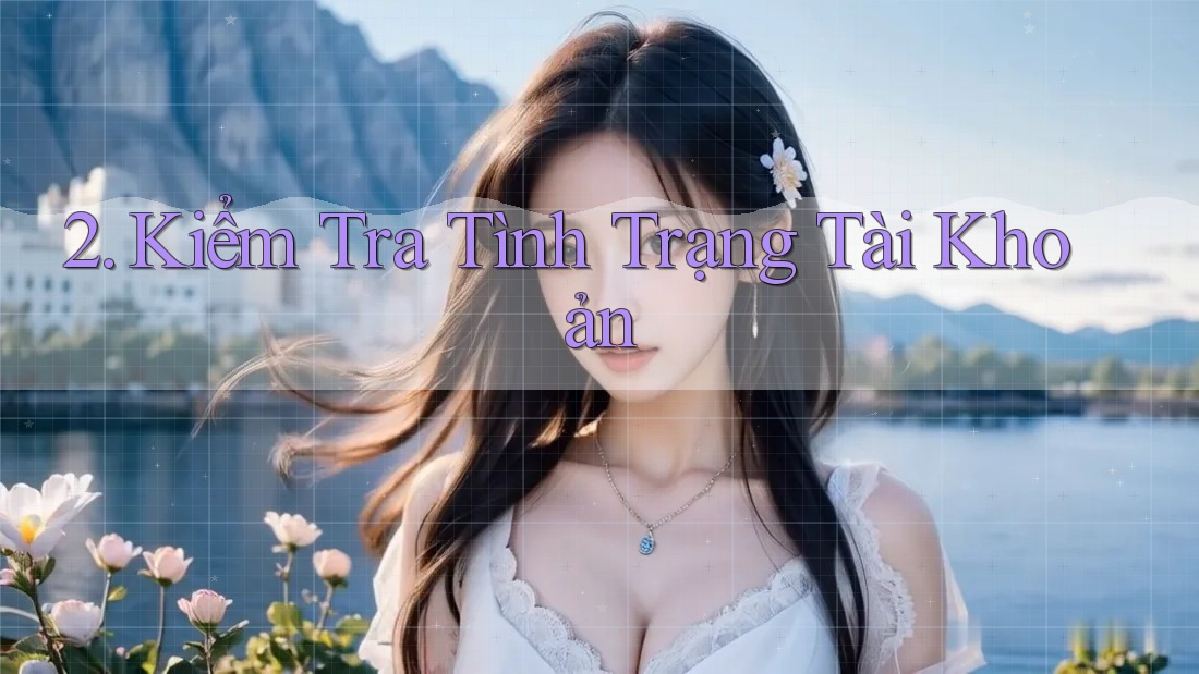2. Kiểm Tra Tình Trạng Tài Khoản