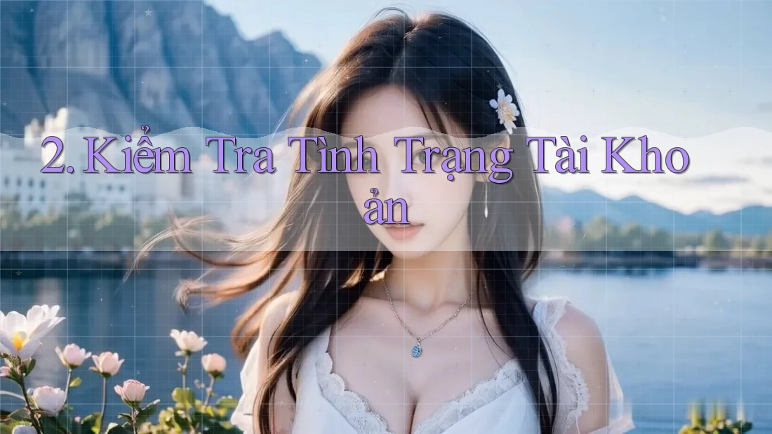 2. Kiểm Tra Tình Trạng Tài Khoản 2. Kiểm Tra Tình Trạng Tài Khoản
