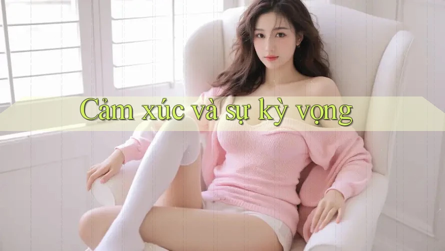 Cảm xúc và sự kỳ vọng