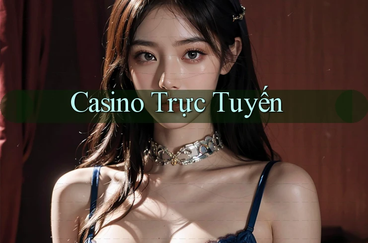 Casino trực tuyến Casino trực tuyến