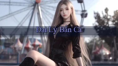 Đại lý Bắn cá