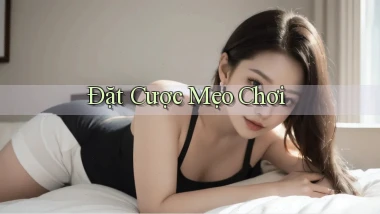 Đặt cược Mẹo chơi