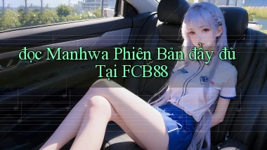 đọc manhwa phiên bản đầy đủ tại fcb88