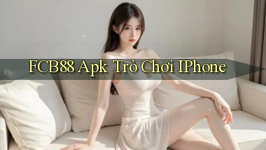 fcb88 apk trò chơi iPhone