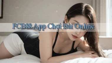 fcb88 app chơi bài online