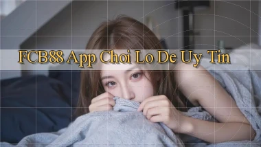 fcb88 app chơi lô đề uy tín