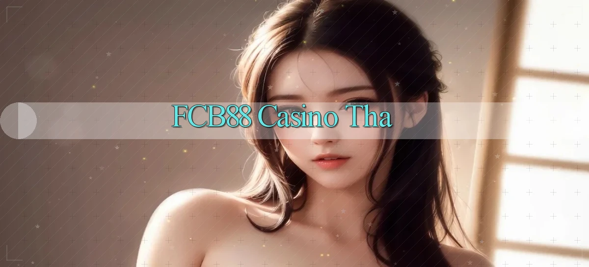 fcb88 casino tha