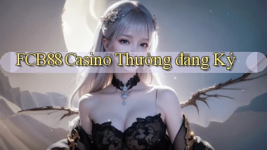fcb88 casino thưởng đăng ký