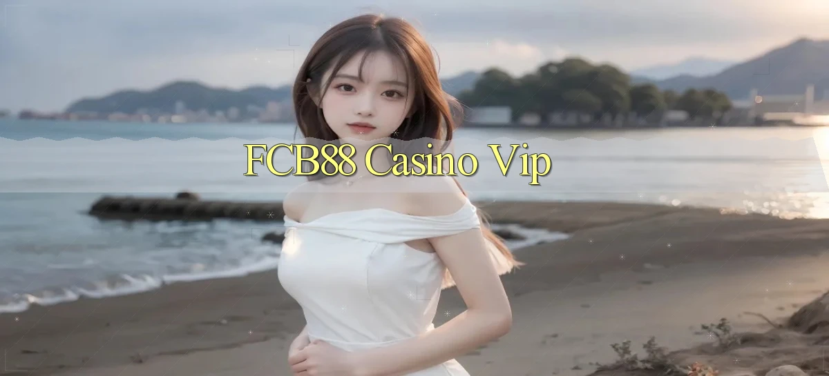 fcb88 casino vip