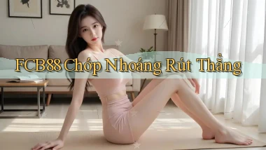 fcb88 chớp nhoáng rút thẳng