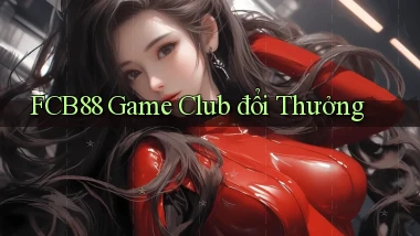 fcb88  game club đổi thưởng