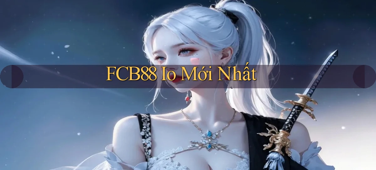 fcb88 io mới nhất