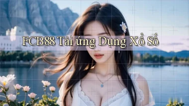 fcb88  tải ứng dụng xổ số
