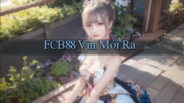 fcb88 vin mới ra