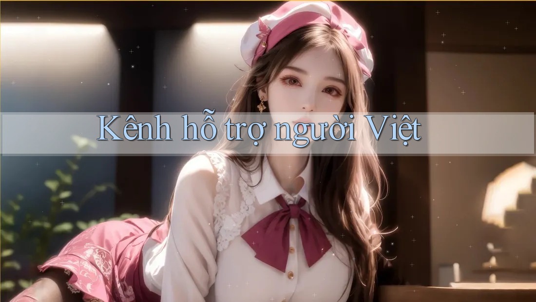 Kênh hỗ trợ người Việt Kênh hỗ trợ người Việt