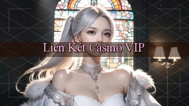 Liên kết Casino VIP