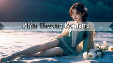 Phần thưởng Roulette