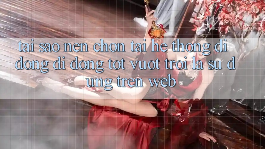 Tại Sao Nên Chọn Tải Hệ thống di động Di Động Tốt vượt trội Là Sử dụng Trên Web? Tại Sao Nên Chọn Tải Hệ thống di động Di Động Tốt vượt trội Là Sử dụng Trên Web?