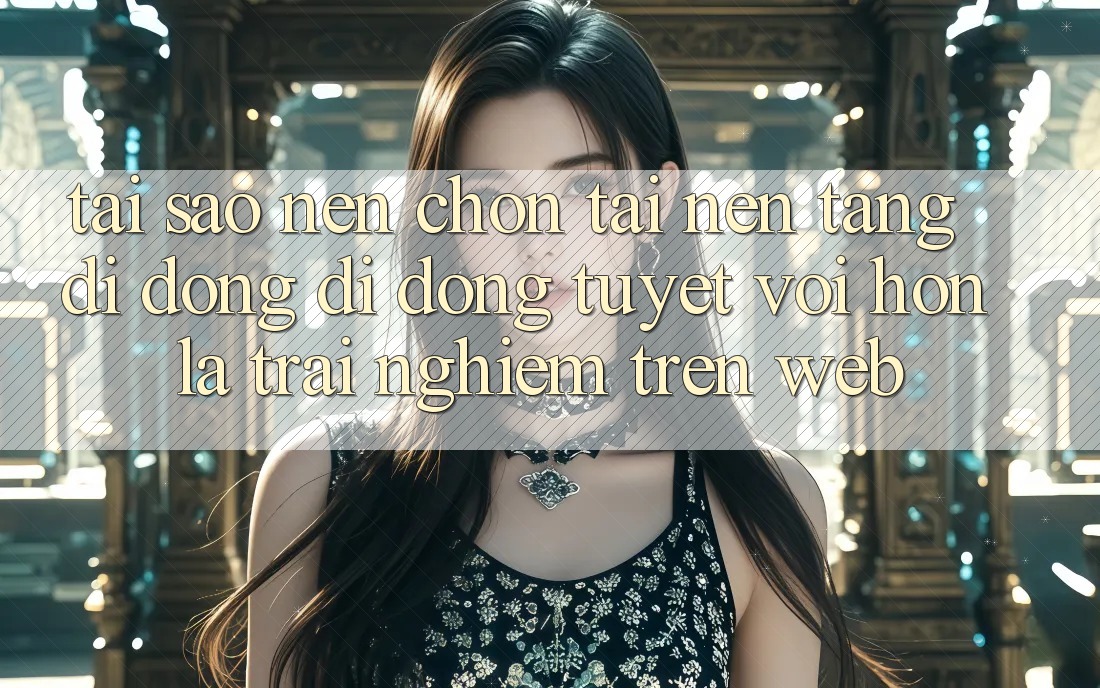 Tại Sao Nên Chọn Tải Nền tảng di động Di Động Tuyệt vời hơn Là Trải Nghiệm Trên Web? Tại Sao Nên Chọn Tải Nền tảng di động Di Động Tuyệt vời hơn Là Trải Nghiệm Trên Web?