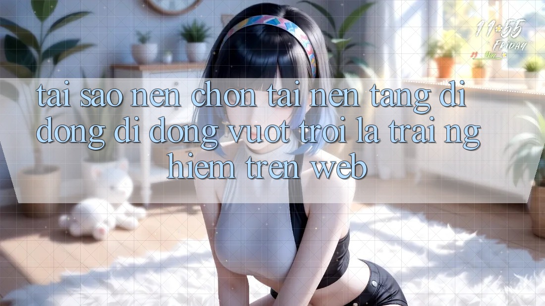 Tại Sao Nên Chọn Tải Nền tảng di động Di Động Vượt trội Là Trải Nghiệm Trên Web? Tại Sao Nên Chọn Tải Nền tảng di động Di Động Vượt trội Là Trải Nghiệm Trên Web?