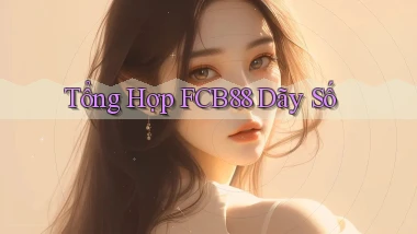 tổng hợp fcb88 dãy số