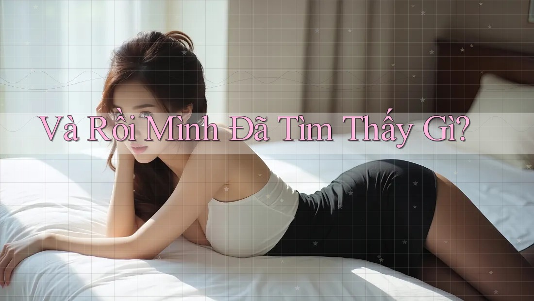 Và Rồi Mình Đã Tìm Thấy Gì? Và Rồi Mình Đã Tìm Thấy Gì?